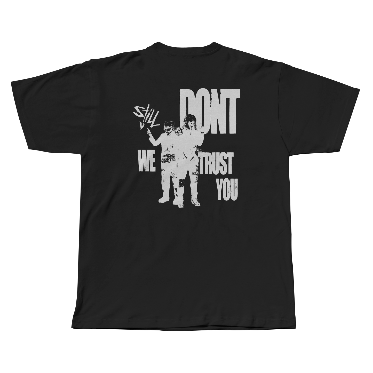 We *Still* Dont Trust You - Gradient - Oversized T-Shirt - Gradient