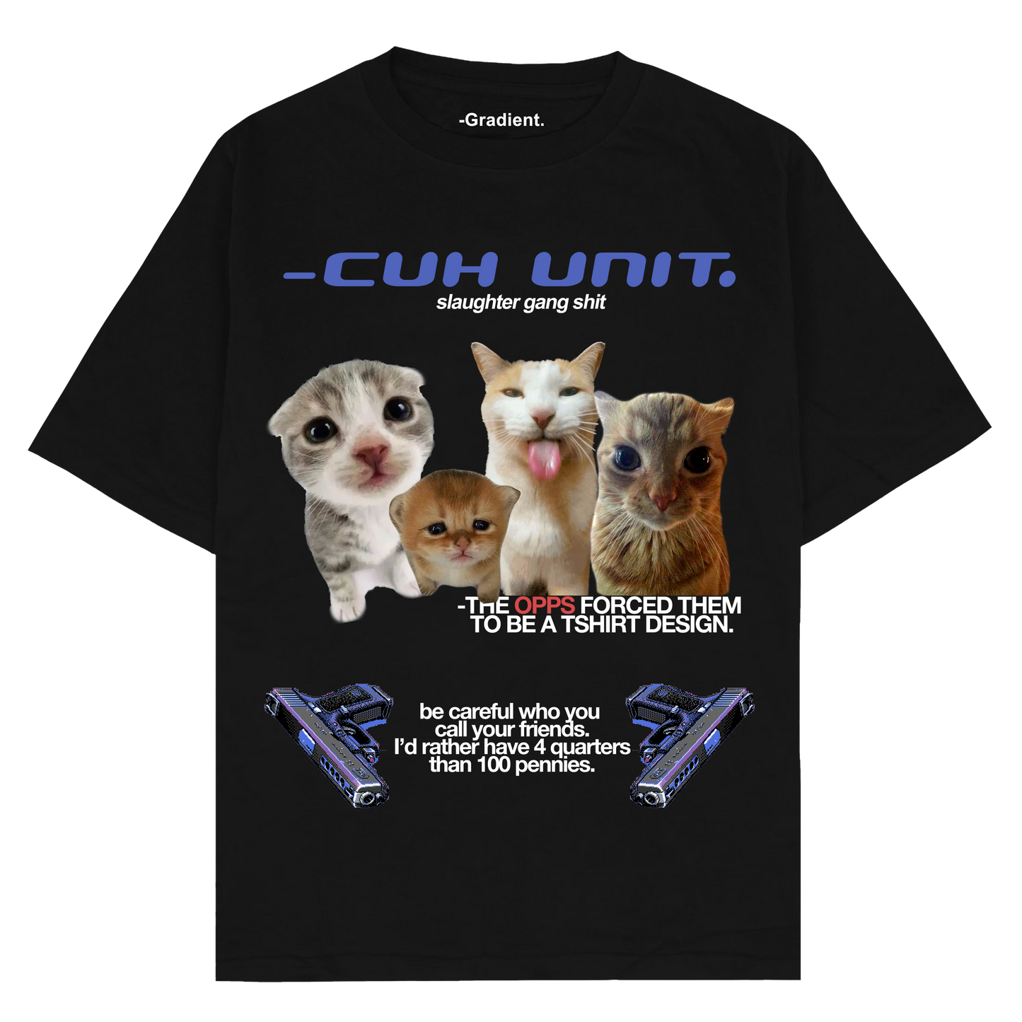 Cuh Unit "Silly Goofy Cats" - Oversized T-Shirt - Gradient
